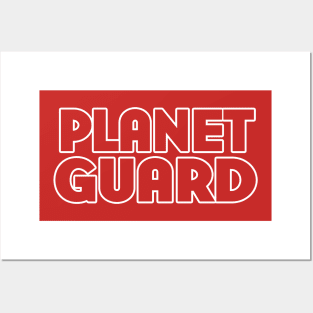 I'm a Planet Guard Posters and Art